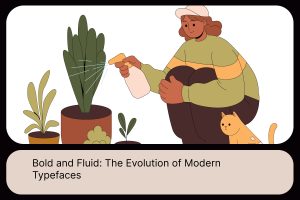 Bold and Fluid_ The Evolution of Modern Typefaces