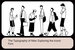 The Typography of Nike_ Exploring the Iconic Font